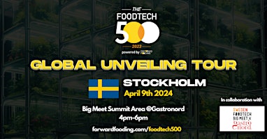 Imagen principal de [Stockholm] Unveiling the Official 2023 FoodTech 500 @ The Big Meet 2024