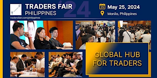 Immagine principale di Traders Fair 2024 - Philippines, MANILA, 25 MAY (Financial Education Event) 