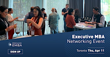 PREMIER EMBA – Executive MBA Networking Event Toronto primary image
