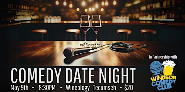 Comedy Date Night At Wineology: Wine, Dine, and Laugh  -Windsor Comedy Club