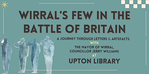 Imagem principal do evento Battle of Britain: Wirral's Few—A Journey Through Letters & Artefacts