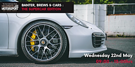 Banter, Brews &  Cars:The Supercar Edition