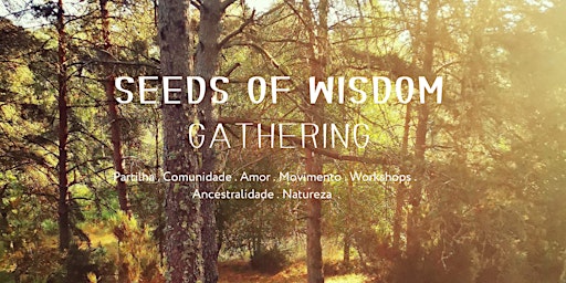 Imagem principal do evento Seeds of Wisdom Gathering