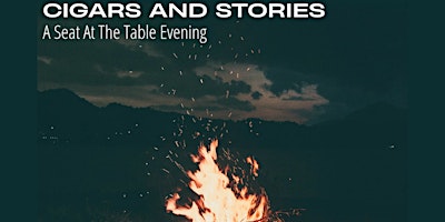 Cigars and Stories (A Seat At The Table Evening) primary image