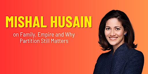 Imagen principal de Mishal Husain on Family, Empire and Why Partition Still Matters