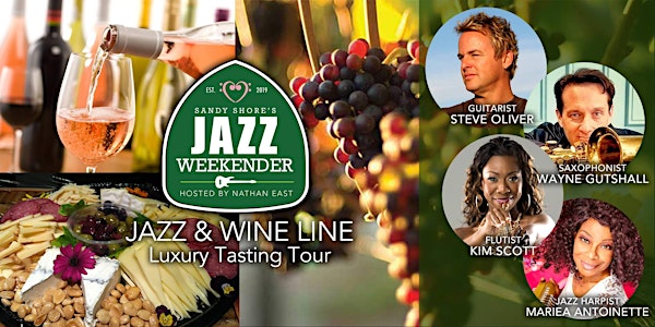 Sandy Shore's  Jazz Weekender :  Jazz + Wine Line Luxury Tasting Tour