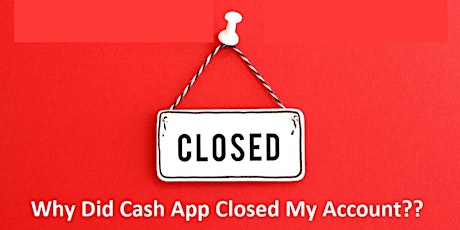 Most common reasons why is your Cash App account closed?