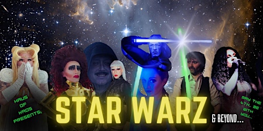 Image principale de Star Warz & Beyond Drag and Cabaret Show!