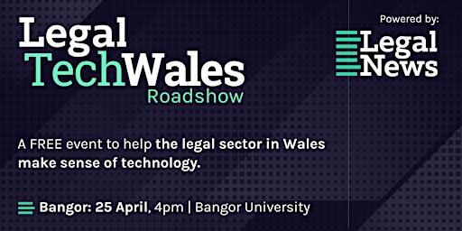 Imagem principal do evento LegalTech Wales Roadshow 2024 - Bangor