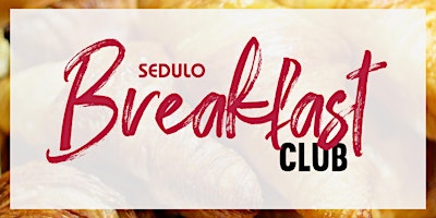 Sedulo Breakfast Club primary image