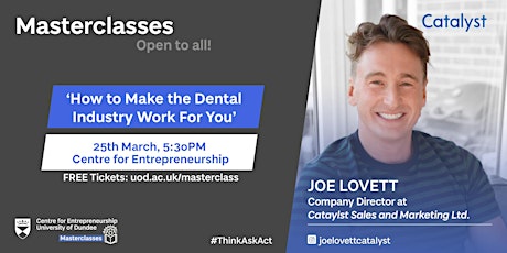 How to make the dental industry work for you - Joe Lovett Masterclass primary image