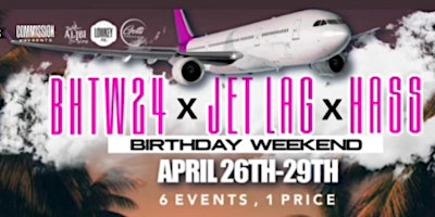 Imagem principal do evento BHTW 24 X JETLAG Weekend X Hass Birthday Weekend