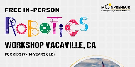 In-Person Event: Free Robotics Workshop, Vacaville, CA (7-14 Yrs)