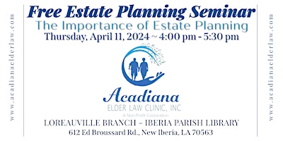 Imagem principal de FREE ESTATE PLANNING SEMINAR IN LOREAUVILLE, LA