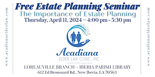 Imagem principal do evento FREE ESTATE PLANNING SEMINAR IN LOREAUVILLE, LA