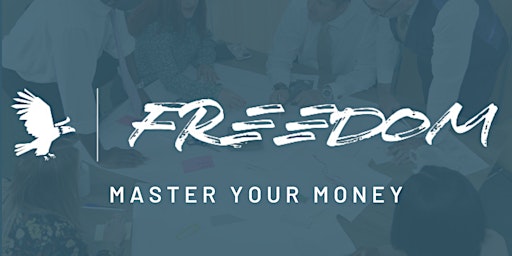 Primaire afbeelding van Freedom: Financial Mastery Seminar