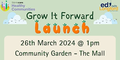 Primaire afbeelding van Grow It Forward Launch