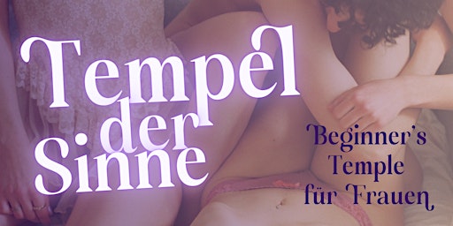 Hauptbild für Tempel der Sinne - Beginner's Tempel für Frauen | Mai