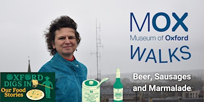 Immagine principale di Museum of Oxford Walks: Beer, Sausages and Marmalade 