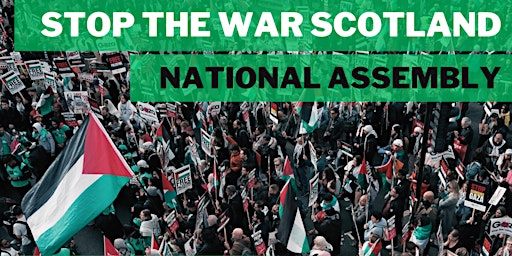 Imagem principal de Stop the War Scotland: National Assembly