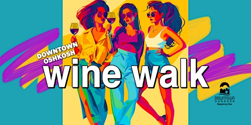 Image principale de Downtown Oshkosh Spring Wine Walk