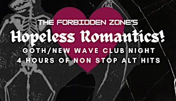 Primaire afbeelding van HOPELESS ROMANTICS: Goth/New Wave Club Night