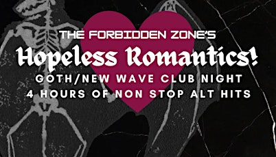 HOPELESS ROMANTICS: Goth/New Wave Club Night