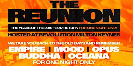 The Reunion - The years of 2010 - 2017 return for one night only !