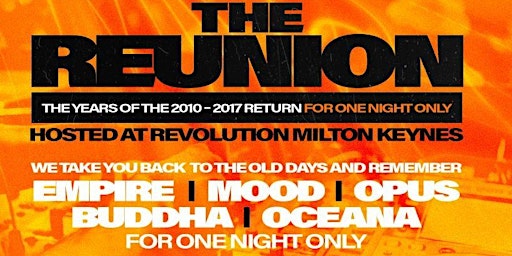 Imagem principal do evento The Reunion - The years of 2010 - 2017 return for one night only !