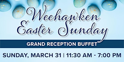 Primaire afbeelding van Easter Sunday Grand Reception  -  Weehawken