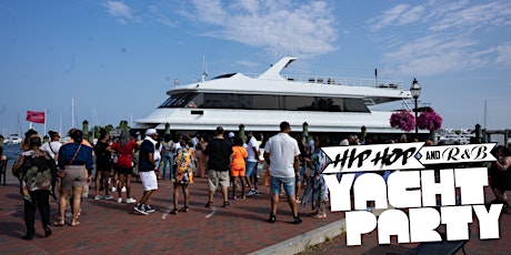 The Hip Hop R&B Yacht Party Season Opener Baltimore MD 4.28.24