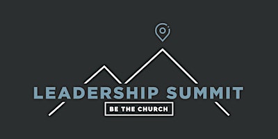 Hauptbild für BSCM x Be The Church Leadership Summit (Jackson, MI)