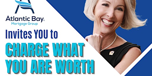 Hauptbild für CHARGE WHAT YOU ARE WORTH with LEIGH BROWN brought to you by Atlantic Bay