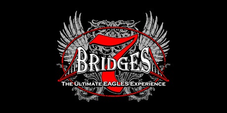 7 Bridges Band: The Ultimate Eagles Experience