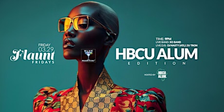 HBCU ALUM edition of Flaunt Fridays at Blue Martini