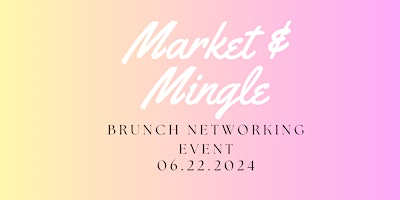 Market and Mingle Brunch primary image