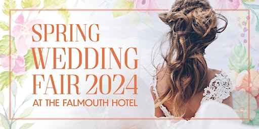 Imagem principal do evento The Falmouth Spring Wedding Fair