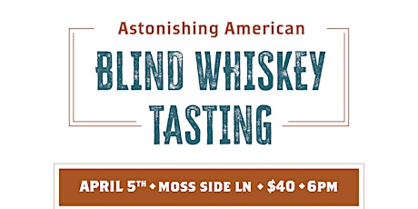 Blind American Whiskey Tasting