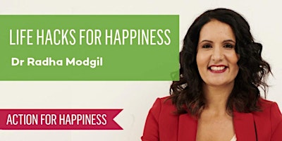 Imagem principal do evento Life Hacks for Happiness - with Dr Radha Modgil