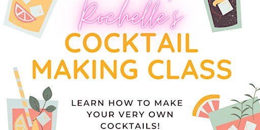 Imagem principal do evento Rochelle's Cocktail Making Class