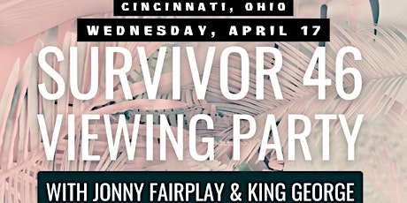 Survivor 46 Viewing Party with Jonny Fairplay & King George - Cincinnati primary image