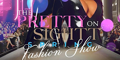 Imagem principal do evento The PrettyOnSightt Spring Fashion Show