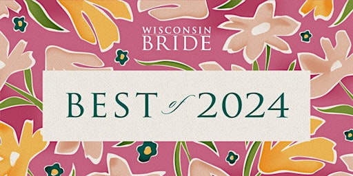 Imagem principal do evento Wisconsin Bride Best of 2024 Awards Gala