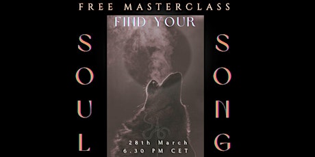 FREE MASTERCLASS - Find your Soul Song