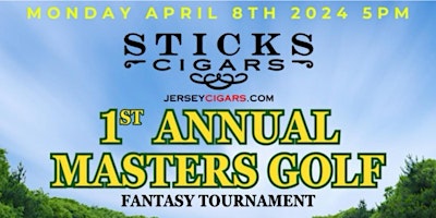 Imagem principal do evento 1st Annual Masters Golf Fantasy Tournament Sticks Cigars of Somerville