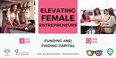 Elevating Female Entrepreneurs - Funding and Finding Capital primary image