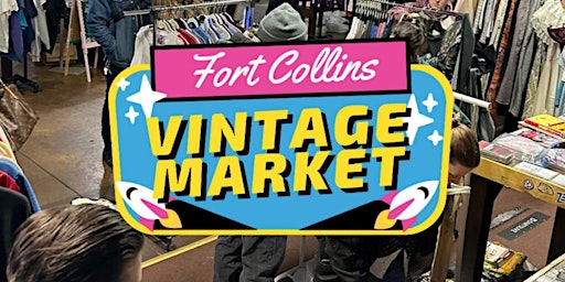 Primaire afbeelding van FoCo Vintage Market at Emporium