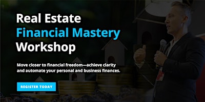 Primaire afbeelding van Real Estate Financial Mastery Workshop