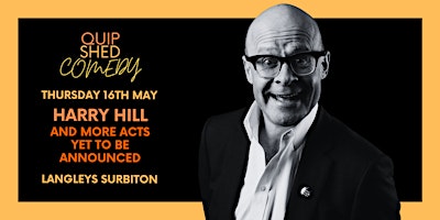 Imagen principal de Quip Shed Comedy  @ Langleys ft. Harry Hill