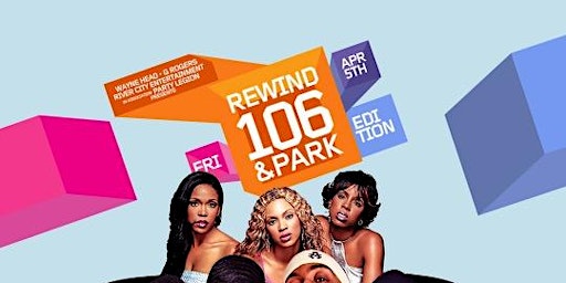 Fri 04/05- Rewind: 106 & Party Edition #FlirtAfterWorkHappyHour  primärbild